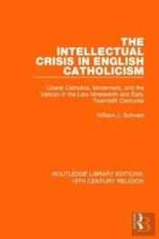 The Intellectual Crisis In English Catholicism