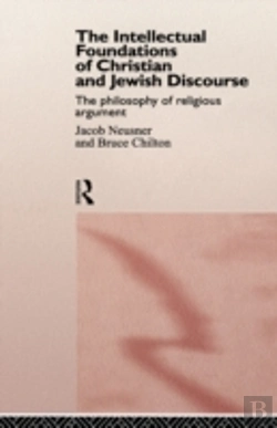 Bertrand.pt - The Intellectual Foundations Of Christian And Jewish Discourse