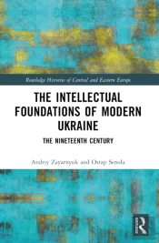 The Intellectual Foundations Of Modern Ukraine