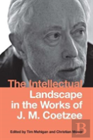 The Intellectual Landscape In The Works Of J. M. Coetzee