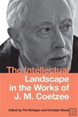 Bertrand.pt - The Intellectual Landscape In The Works Of J. M. Coetzee