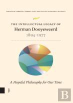 The Intellectual Legacy Of Herman Dooyeweerd (1894-1977)