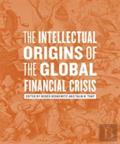 The Intellectual Origins Of The Global Financial Crisis