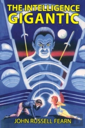 The Intelligence Gigantic