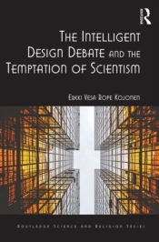 The Intelligent Design Debate And The Temptation Of Scientism