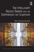 The Intelligent Design Debate And The Temptation Of Scientism