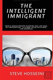 The Intelligent Immigrant: How A Genius