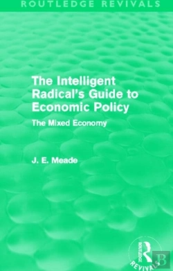 Bertrand.pt - The Intelligent Radical'S Guide To Economic Policy (Routledge Revivals)