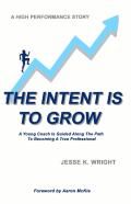 The Intent Is To Grow