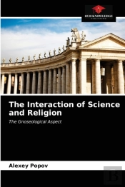 The Interaction Of Science And Religion