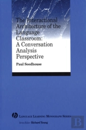 The Interactional Architecture Of The Language Classroom