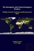 The Interagency And Counterinsurgency Warfare: Stability, Security, Transition, And Reconstruction Roles