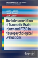 The Intercorrelation Of Traumatic Brain Injury And Ptsd In Neuropsychological Evaluations