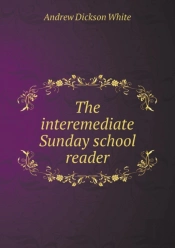 The Interemediate Sunday School Reader