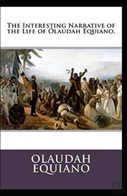 Bertrand.pt - The Interesting Narrative Of The Life Of Olaudah Equiano By Olaudah Equiano (Illustrated Edition)