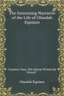 The Interesting Narrative Of The Life Of Olaudah Equiano