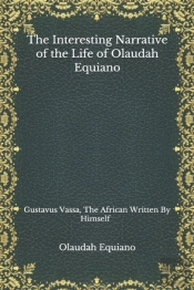 The Interesting Narrative Of The Life Of Olaudah Equiano