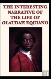 The Interesting Narrative Of The Life Of Olaudah Equiano