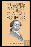 The Interesting Narrative Of The Life Of Olaudah Equiano Illustrated