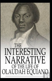 The Interesting Narrative Of The Life Of Olaudah Equiano, Or Gustavus Vassa, The African Illustrated