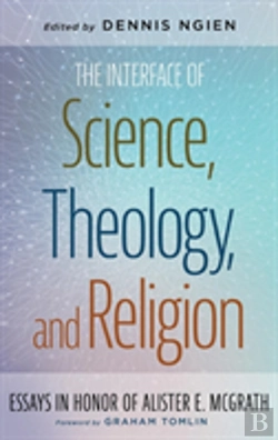 Bertrand.pt - The Interface Of Science, Theology, And Religion