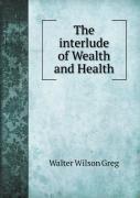 The Interlude Of Wealth And Health