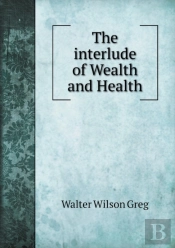 The Interlude Of Wealth And Health