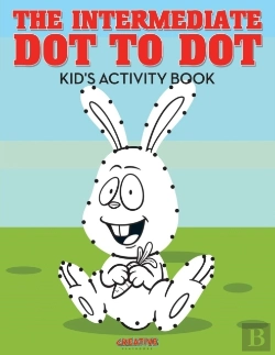 Bertrand.pt - The Intermediate Dot To Dot Kid'S Activity Book