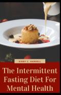 The Intermittent Fasting Diet For Mental Health