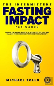 The Intermittent Fasting Impact For Women