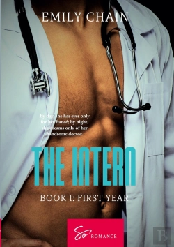 Bertrand.pt - The Intern - Book 1 - First Year: A Forbidden Passion Between A Troubled Resident And A Mysterious D