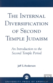 The Internal Diversification Of Second Temple Judaism