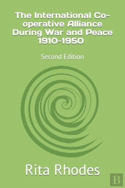 Bertrand.pt - The International Co-Operative Alliance During War And Peace 1910-1950