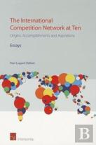 The International Competition Network At Ten