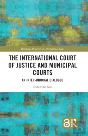 The International Court Of Justice And Municipal Courts