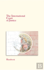 The International Court Of Justice Handbook