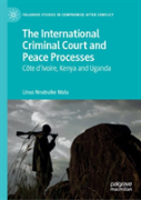 The International Criminal Court And Peace Processes