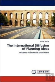 The International Diffusion Of Planning Ideas