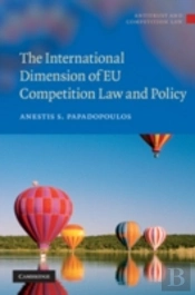 The International Dimension Of Eu Competition Law And Policy