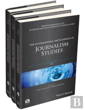 The International Encyclopedia Of Journalism Studies, 3 Volume Set