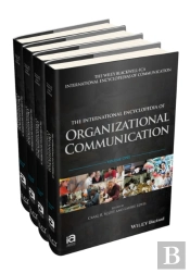 The International Encyclopedia Of Organizational Communication, 4 Volume Set