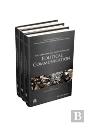 The International Encyclopedia Of Political Communication, 3 Volume Set