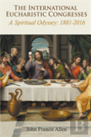 The International Eucharistic Congresses