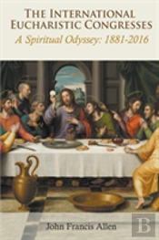 The International Eucharistic Congresses