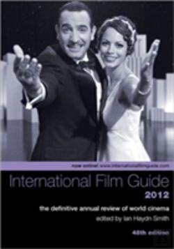 Bertrand.pt - The International Film Guide 2012 Â€“ The Definitive  Annual Review Of World Cinema, 48th Edition