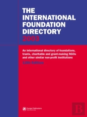 The International Foundation Directory 2003