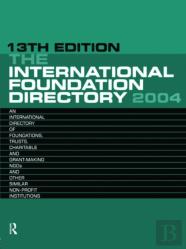 The International Foundation Directory 2004