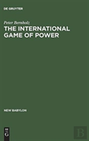 The International Game Of Power
