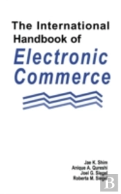 The International Handbook Of Electronic Commerce