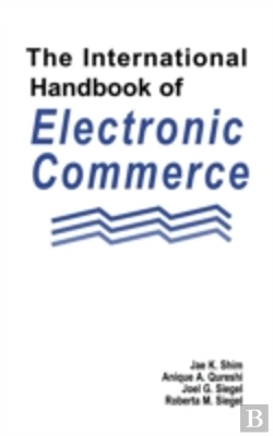 Bertrand.pt - The International Handbook Of Electronic Commerce